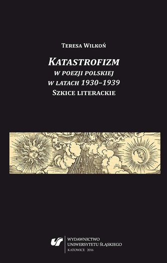 Katastrofizm w poezji polskiej w latach 1930-1939 Katastrofizm w poezji polskiej w latach 1930-1939