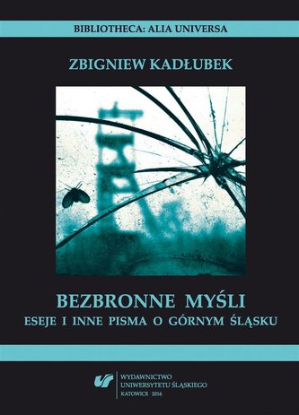Bezbronne myśli. Eseje i inne pisma o Górnym... Bezbronne myśli. Eseje i inne pisma o Górnym...