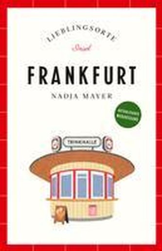 Frankfurt Reiseführer LIEBLINGSORTE