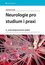 Neurologie pro studium i praxi
