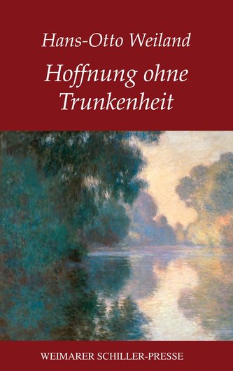 Hoffnung ohne Trunkenheit