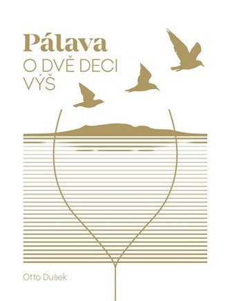 Pálava - o dvě deci výš