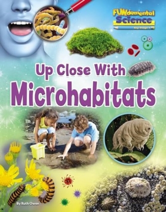 Fundamental Science Key Stage 1 Up Close with Microhabitats