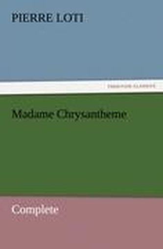 Madame Chrysantheme ¿ Complete