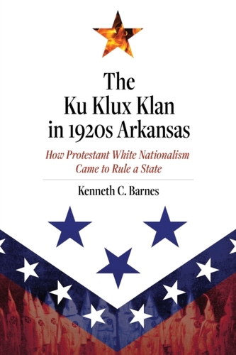 The Ku Klux Klan in 1920s Arkansas