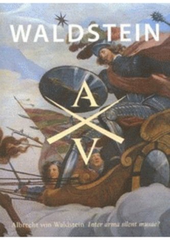 Waldstein Albrecht von Waldstein - Inter arma silent musae?