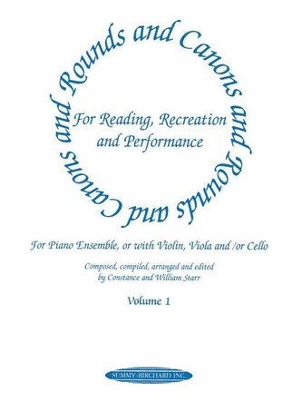 Rounds and Canons for Reading, Recreation and Performance, Piano Ensemble, Vol 1: For Piano Ensemble, or with Violin, Viola And/
