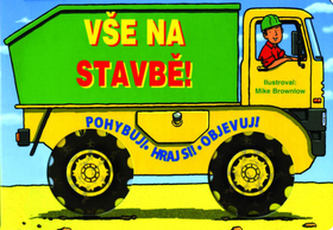 Vše na stavbě!