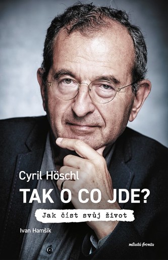 Tak o co jde? - Jak číst svůj život Tak o co jde? - Jak číst svůj život
