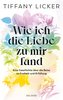 Wie ich die Liebe zu mir fand