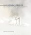 The Visual Toolbox: 60 Lessons for Stronger Photographs