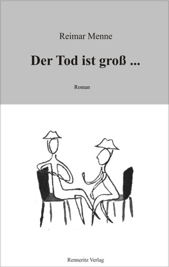 Der Tod ist groß ...