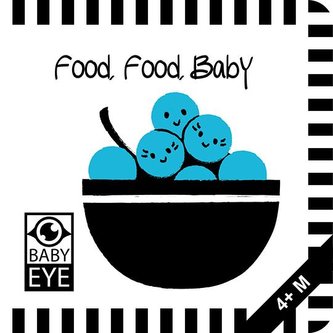 Food, Food, Baby: Kontrastreiches Faltbuch für Babys · Kontrastbuch angepasst an Babyaugen · Schwarz Weiß Primärfarben Buch für