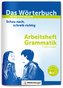 Das Wörterbuch für die Sekundarstufe - Arbeitsheft Grammatik