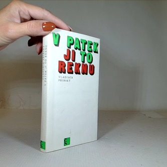 V pátek jí to řeknu
