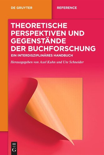 Theoretische Perspektiven und Gegenstände der Buchforschung
