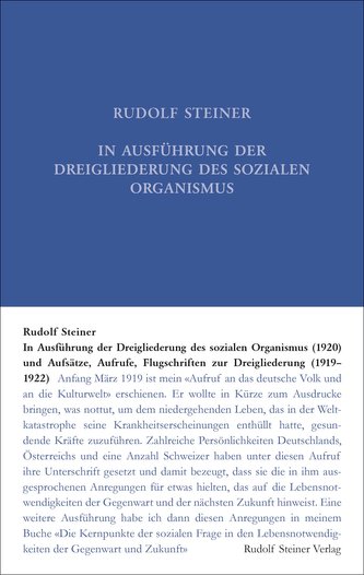 In Ausführung der Dreigliederung des sozialen Organismus (1920) und Aufsätze, Aufrufe, Flugschriften zur Dreigliederung (1919-19