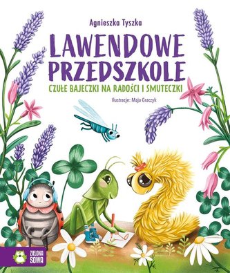 Lawendowe Przedszkole Czułe bajeczki na radości i smuteczki