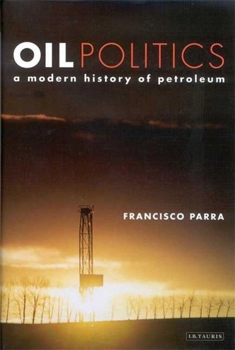 Oil Politics: A Modern History of Petroleum