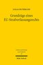 Grundzüge eines EU-Strafverfassungsrechts