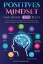 Positives Mindset - Das große 2 in 1 Buch