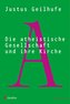 Die atheistische Gesellschaft und ihre Kirche
