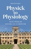 Physick to Physiology
