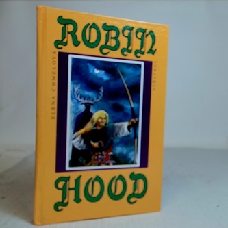 Robin Hood podle starých anglických pověstí a balad vypravuje El
