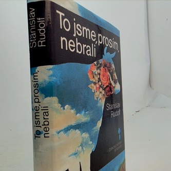 To jsme, prosím,nebralí