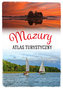 Mazury. Atlas turystyczny