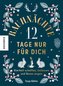Rauhnächte - 12 Tage nur für dich