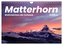 Matterhorn - Wahrzeichen der Schweiz (Wandkalender 2024 DIN A4 quer), CALVENDO Monatskalender