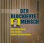Der blockierte Mensch