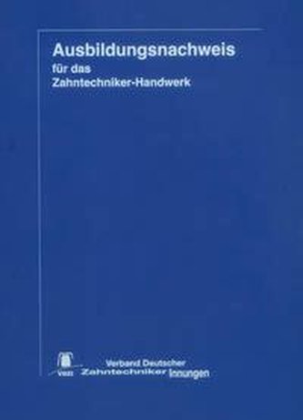 Ausbildungsnachweis für das Zahntechniker-Handwerk