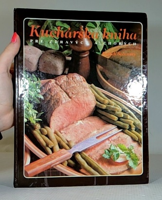 Kuchárska kniha pre zdravých a chorých