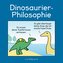 Dinosaurier-Philosophie