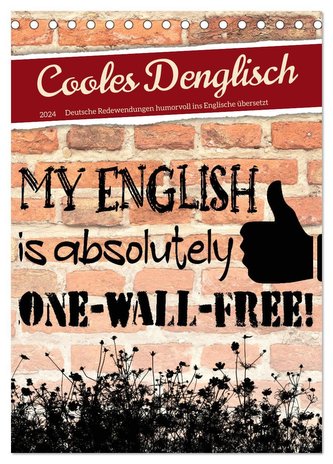 Cooles Denglisch (Tischkalender 2024 DIN A5 hoch), CALVENDO Monatskalender