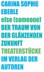 else (someone) / Der Traum von der glänzenden Zukunft