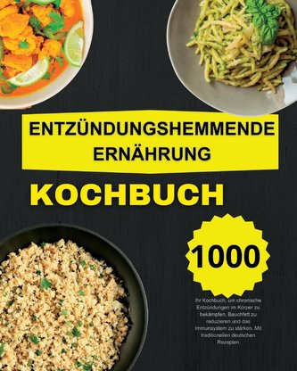 ENTZÜNDUNGSHEMMENDE ERNÄHRUNG KOOCHBUCH