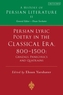 Persian Lyric Poetry in the Classical Era, 800-1500: Ghazals, Panegyrics and Quatrains