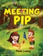 Meeting Pip