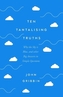 Ten Tantalising Truths