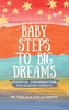 Baby Steps To Big Dreams