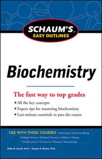 Schaum's Easy Outline of Biochemistry, Revised Edition