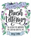 The Beginner's Guide to Brush Lettering