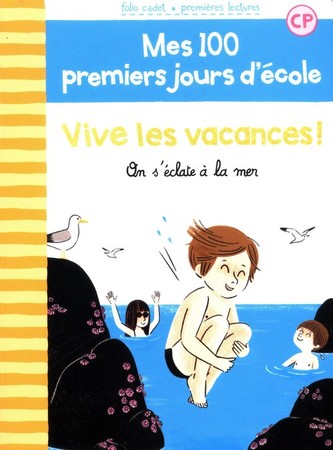 Vive les vacances ! On s"eclate a la mer