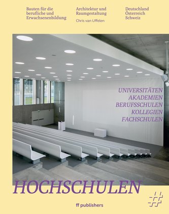 Hochschulen, Universitäten, Akademien, Berufsschulen, Kollegien, Fachschulen