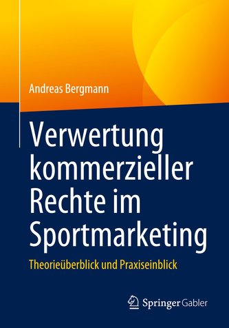 Verwertung kommerzieller Rechte im Sportmarketing