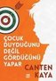 Cocuk Duydugunu Degil Gördügünü Yapar