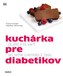Kuchárka pre diabetikov
